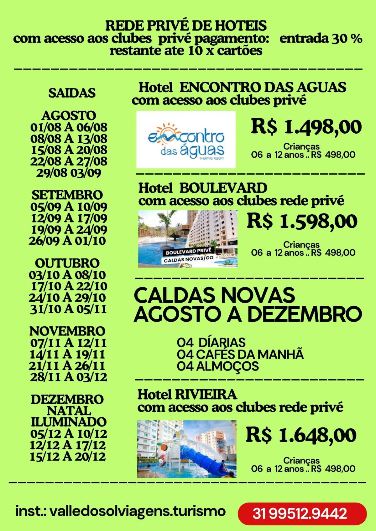 CALDAS NOVAS -  BAIXA TEMPORADA  REDE PRIVE DE HOTEIS BOULEVARD / RIVIERA 